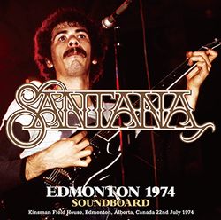 SANTANA / EDMONTON 1974 SOUNDBOARD (2CDR)