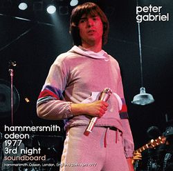 PETER GABRIEL / HAMMERSMITH ODEON 1977 3RD NIGHT SOUNDBOARD (1CDR)