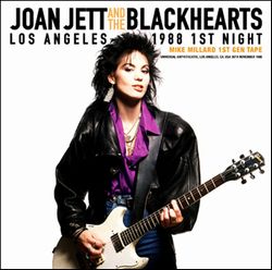 JOAN JETT & THE BLACKHEARTS / LOS ANGELES 1988 1ST NIGHT MIKE MILLARD 1ST GEN TAPE (1CDR)