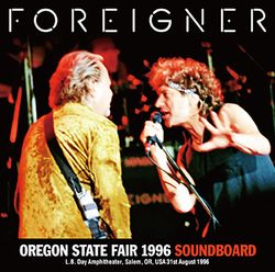 FOREIGNER / OREGON STATE FAIR 1996 SOUNDBOARD (1CDR)