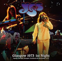 YES / GLASGOW 1973 1ST NIGHT (2CDR)