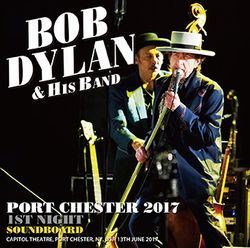 BOB DYLAN / PORT CHESTER 2017 1ST NIGHT SOUNDBOARD (2CDR)