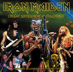 IRON MAIDEN / CAUGHT SOMEWHERE IN MILWAUKEE (2CDR)