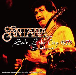 SANTANA / SALT LAKE CITY 1973 SOUDNBOARD (2CDR)