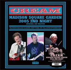 CREAM / MADISON SQUARE GARDEN 2005 2ND NIGHT ORIGINAL DAT MASTER (2CD)