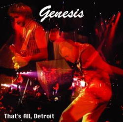 GENESIS / THAT'S ALL, DETROIT (2CDR)