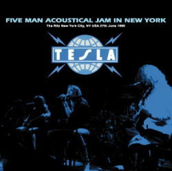 TESLA / FIVE MAN ACOUSTICAL JAM IN NEW YORK STEREO SOUNDBOARD (2CDR)