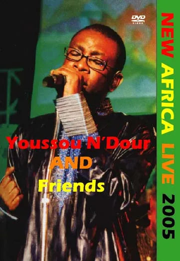 YOUSSOU N’DOUR & FRIENDS / NEW AFRICA LIVE 2005 PRO-SHOT (1DVDR)