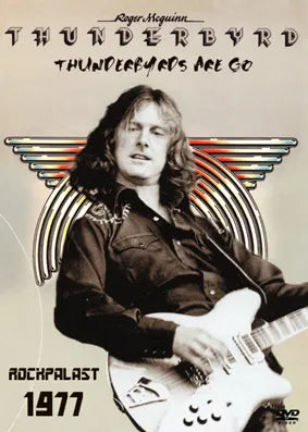 Roger McGuinn’s Thunderbyrd / Thunderbyrds Are Go PRO-SHOT (1DVDR)