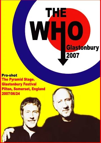 THE WHO / Glastonbury 2007 PRO-SHOT (1DVDR)