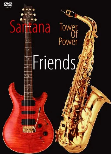 SANTANA & TOWER OF POWER / FRIENDS PRO-SHOT (1DVD)