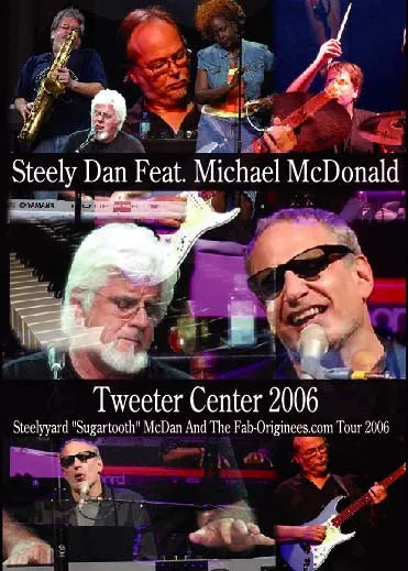 STEELY DAN Feat MICHAEL McDONALD / TWEETER CENTER 2006 PRO-SHOT (1DVDR)