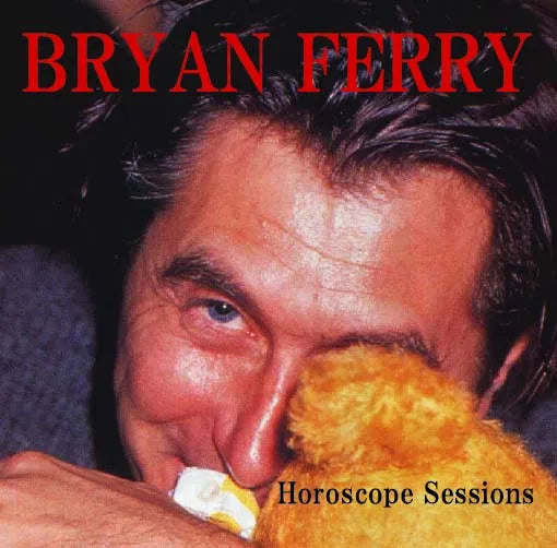 BRYAN FERRY / HOROSCOPE SESSIONS SOUNDBOARD (1 CD)