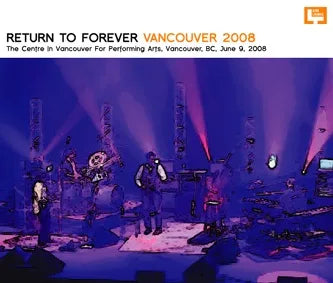 RETURN TO FOREVER / VANCOUVER 2008 (3CDR)