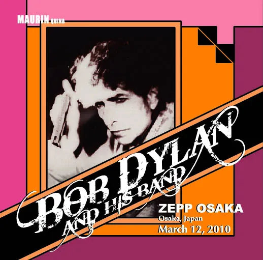 BOB DYLAN & HIS BAND / ZEPP OSAKA March 12.2010 (2CDR)