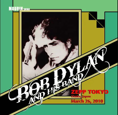 BOB DYLAN & HIS BAND / ZEPP TOKYO March 26.2010 (2CDR)