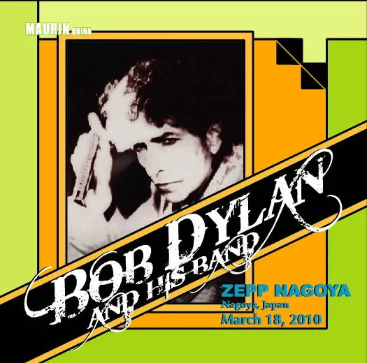 BOB DYLAN & HIS BAND / ZEPP NAGOYA March 18.2010 (2CDR)
