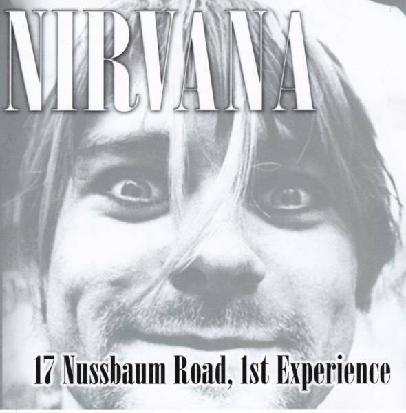 Nirvana 17 NUSSBAUM ROAD ,1ST EXPERIENCE 1CD
