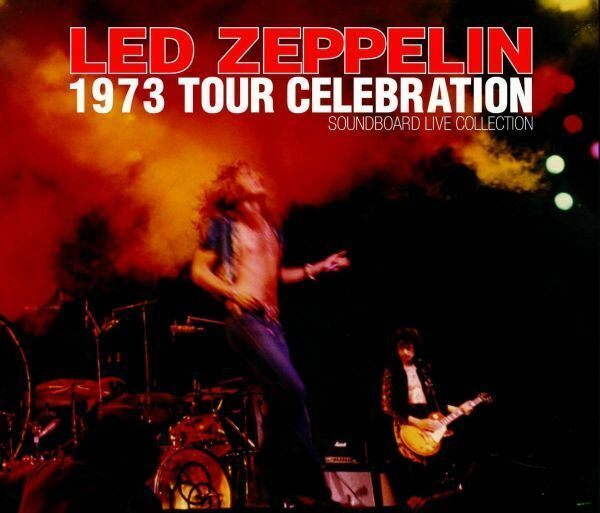 Led Zeppelin 1973 Tour Celebration Soundboard Live Collection 3CD
