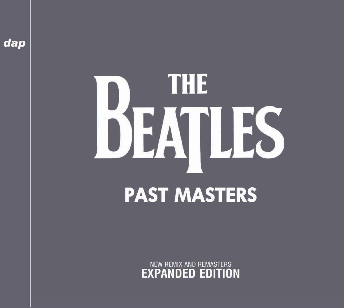 THE BEATLES / PAST MASTERS - NEW REMIX AND REMASTERS - EXPANDED EDITION (2CD)