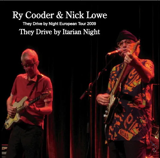 Ry Cooder & Nick Lowe / They Drive by Italian Night (1CDR)