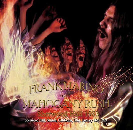 FRANK MARINO & MAHOGANY RUSH / Sherwood Hall 1983 SOUNDBOARD (1CDR)