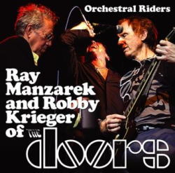 RAY MANZAREK & ROBBY KRIEGER OF THE DOORS / ORCHESTRAL RIDERS LONDON 2010 (2CDR)