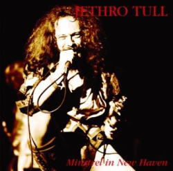 JETHRO TULL / MINSTREL IN NEW HAVEN (1CDR)