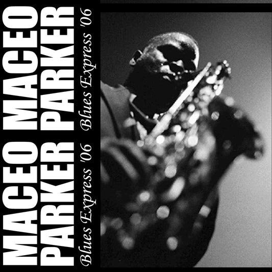 Maceo Parker / Blues Express '06 (2CDR)