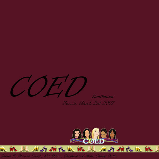 C.O.E.D. / Zurich March 3rd 2007 (1CDR)