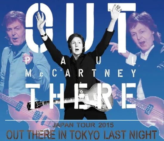 PAUL McCARTNEY / OUT THERE IN TOKYO LAST NIGHT JAPAN TOUR 2015 (3CD)