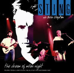 STING w/ERIC CLAPTON / THE DREAM OF MILAN NIGHT (2CDR)