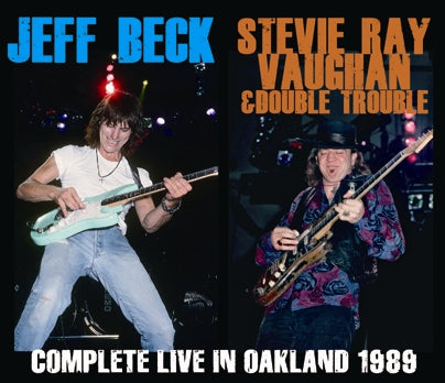 JEFF BECK + STEVIE RAY VAUGHAN & DOUBLE TROUBLE / COMPLETE LIVE IN OAKLAND 1989 (3CDR)