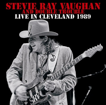 STEVIE RAY VAUGHAN E DOUBLE TROUBLE / DAL VIVO A CLEVELAND 1989 (2CDR)