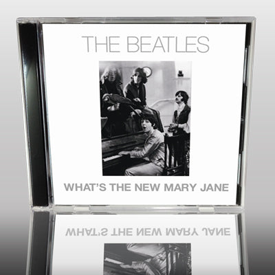 THE BEATLES / WHAT'S THE NEW MARY JANE Soundobard (1CDR)