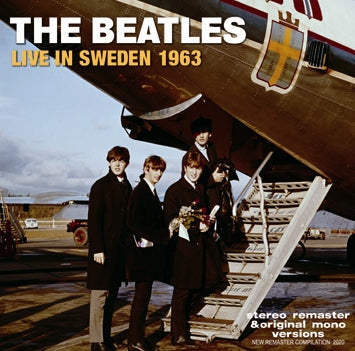 THE BEATLES / LIVE IN SWEDEN 1963 STEREO REMASTER & ORIGINAL MONO VERSIONS  SOUNDBOARD (1CDR)