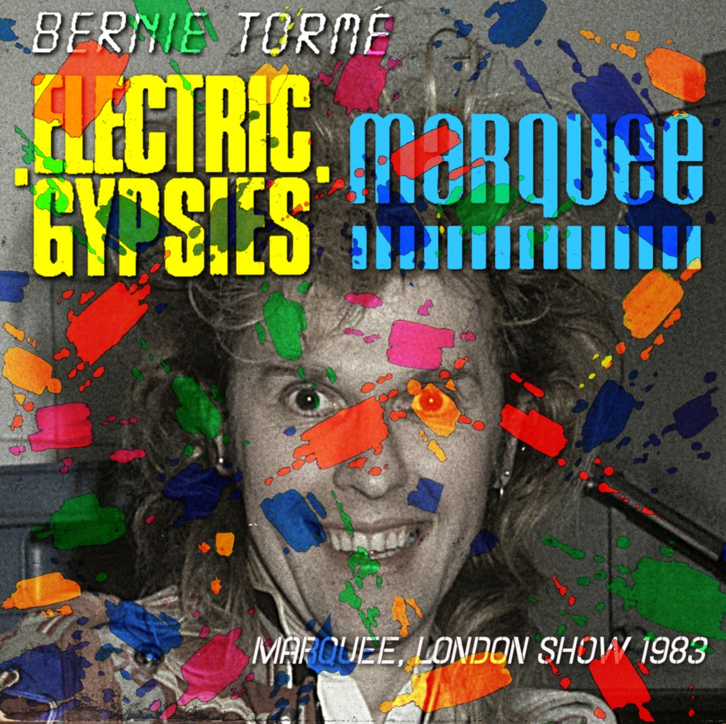Bernie Torme And The Electric Gypsies / European Tour 1983 Marquee (1CDR)