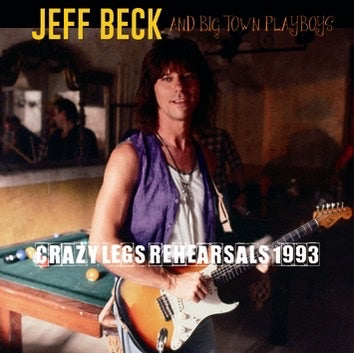JEFF BECK & BIG TOWN PLAYBOYS / ENSAYOS DE CRAZY LEGS 1993 Caja de resonancia (2 CD)