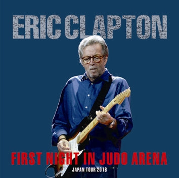ERIC CLAPTON / FIRST NIGHT IN JUDO ARENA (2CDR)
