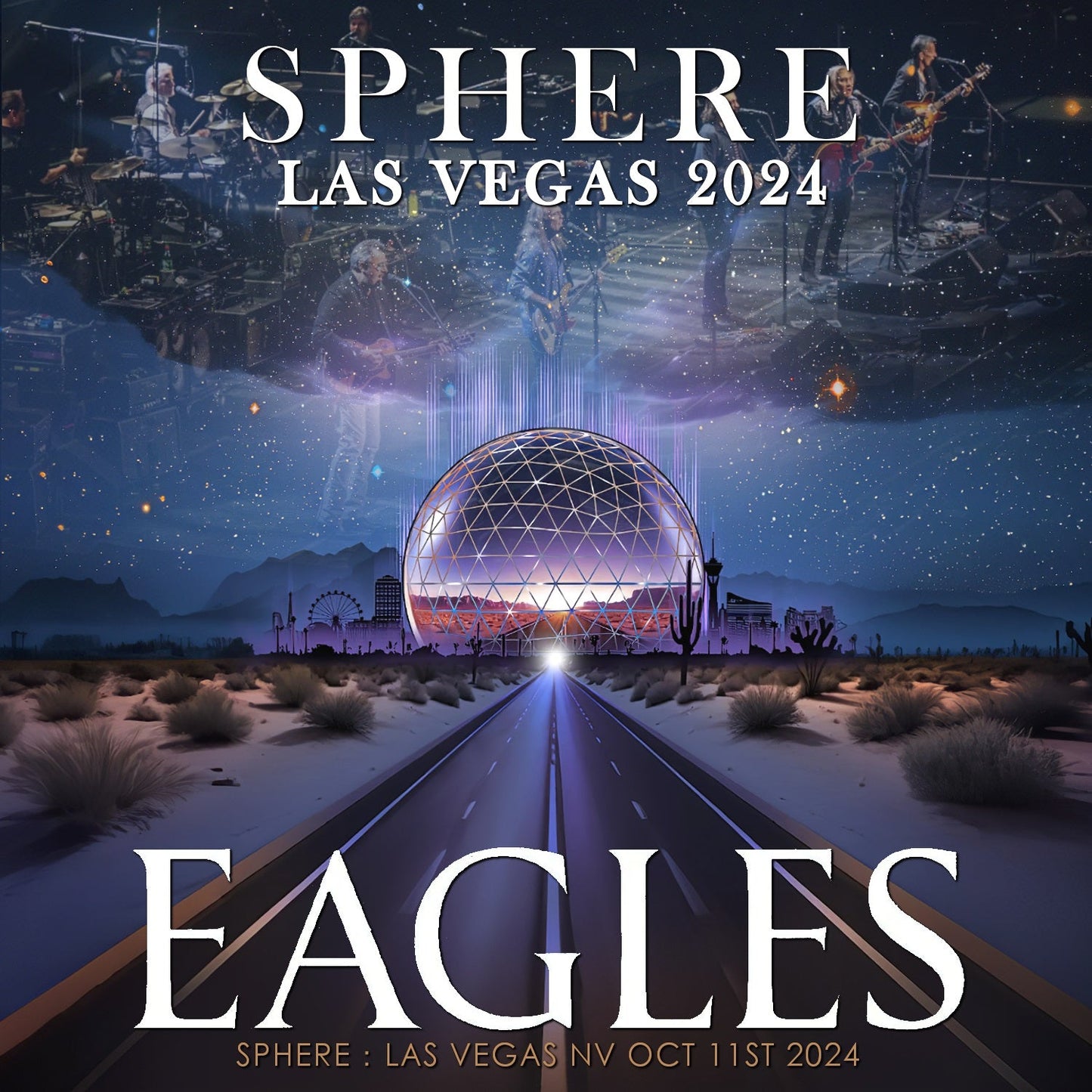 Eagles / Las Vegas Sphere OCTOBER 11TH 2024 (2CDR)