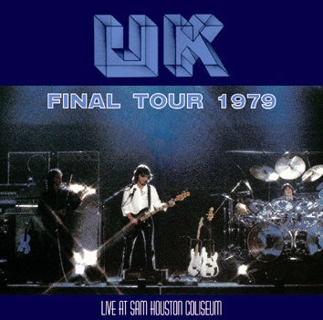 U.K. / FINAL TOUR 1979 LIVE AT SAM HOUSTON COLISEUM (1CDR)