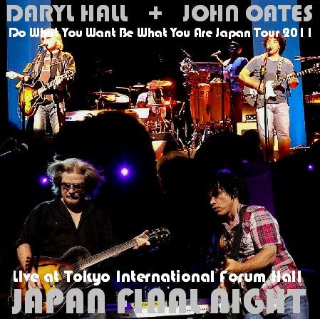 Daryl Hall & John Oates / Do What You Want Be What You Are Japan Tour 2011 Final Night (2CDR)