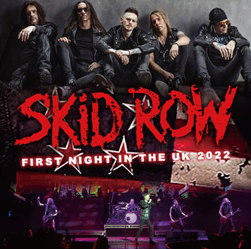 SKID ROW / FIRST NIGHT IN THE UK 2022 (1CDR)