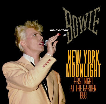 DAVID BOWIE / NEW YORK MOONLIGHT FIRST NIGHT AT THE GARDEN 1983 (2CDR)