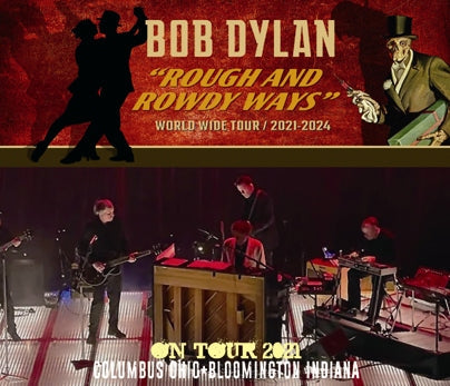 BOB DYLAN / ON TOUR 2021 ROUGH AND ROWDY WAYS COLUMBUS & BLOOMINGTON (3CDR)