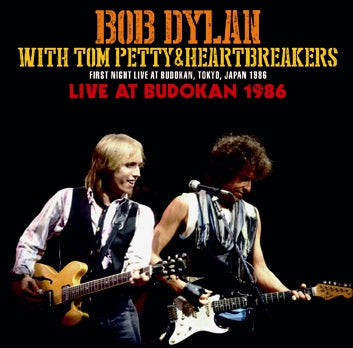 BOB DYLAN with TOM PETTY & THE HEARTBREAKERS / LIVE AT BUDOKAN 1986 (2CDR)