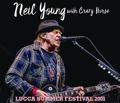 NEIL YOUNG with CRAZY HORSE / LUCCA SUMMER FESTIVAL 2001 (3CDR)