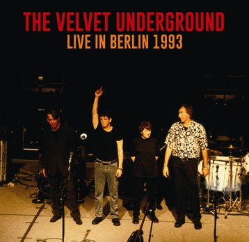 THE VELVET UNDERGROUND / LIVE IN BERLIN 1993 (2CDR)