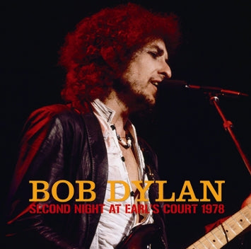 BOB DYLAN / SECOND NIGHT AT EARL'S COURT 1978 (2CDR)