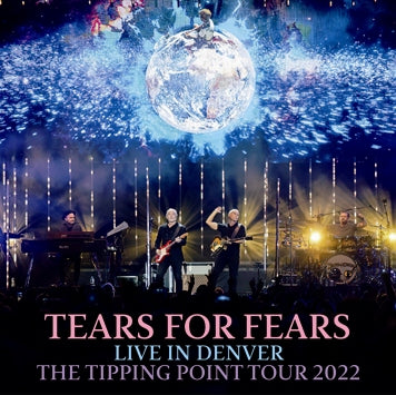 TEARS FOR FEARS / LIVE IN DENVER: THE TIPPING POINT TOUR 2022 (2CDR)